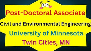 Post Doctoral Associate Civil and Environmental EngineeringUniversity of Minnesota win Cities MN [upl. by Kubis200]