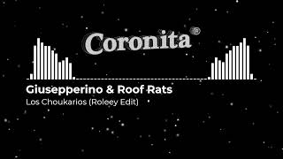 Giusepperino amp Roof Rats  Los Choukarios Roleey Edit [upl. by Colp]