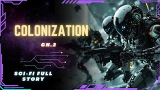 Science Fiction Audiobook  Colonization  Ch3  Full Audiobook [upl. by Ramahs]