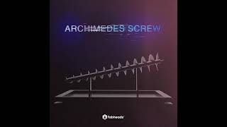 New Improved Archimedes Screw by Fabheads  2021 [upl. by Garson]