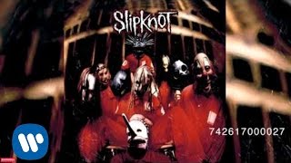 Slipknot  742617000027 Audio [upl. by Ihskaneem]