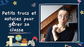 Petits trucs et astuces pour bien quotgérerquot sa classe [upl. by Aivirt]