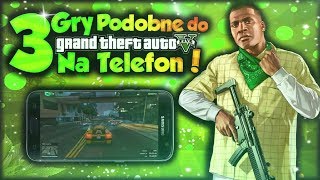 3 GRY PODOBNE DO GTA 5 Na Telefon [upl. by Seve]