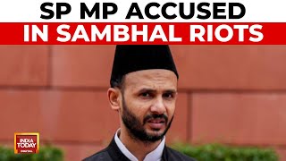 Sambhal Unrest SP MP Zia Rahman Accused Of Inciting Violence  India Today [upl. by Anyahc]