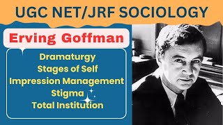 Erving Goffman  Dramaturgy  Stages of Self  Impression management  Stigma [upl. by Pedroza575]