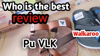 Pu VLK vs Walkaroo slippers unboxing slippers review patel footwear retail store shoes footwear [upl. by Lodi198]