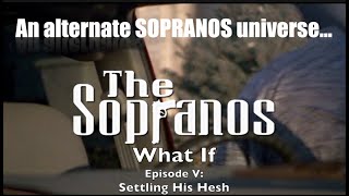 The Sopranos quotWhat Ifquot Settling His Hesh ep V [upl. by Odragde]