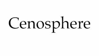 How to Pronounce Cenosphere [upl. by Sajovich]