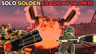 SOLO GOLDEN ERADICATOR MK1C No PowerUps  Tower Defense X  Roblox [upl. by Salzhauer]