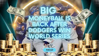 Forget Moneyball BIG MONEY ball is back in MLB after the Dodgers win the World Series [upl. by Lenard]