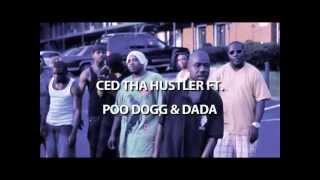 ced tha hustler so real feat poo dogg lil dada [upl. by Olnton301]