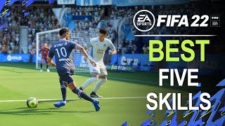 FIFA 22 TOP 5 BEST Skills amp Skill Moves Tutorial [upl. by Ycnalc]