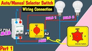 Auto Manual Selector Switch Wiring Connection Diagram  From today You NO More DoubtMianElectric [upl. by Iris]