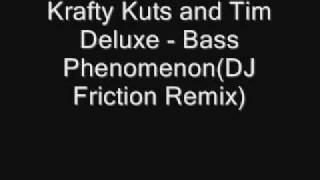 Krafty Kuts and Tim Deluxe  Bass PhenomenonDJ Friction Remix [upl. by Noirred]