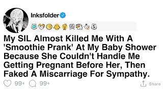 Full Story My SIL Almost Killed Me With A Smoothie Prank At My Baby Shower Because She [upl. by Manfred579]