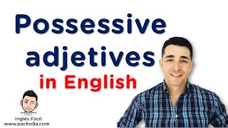 Adjetivos posesivos en Inglés  Explicación en español  QUIZ  Clases inglés [upl. by Oijimer]