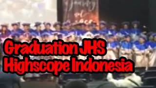 Family Time  Dafy Graduation JHS at Highscope School Jakarta  8 Juni 2018 [upl. by Eniluap]