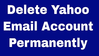 How To Delete Yahoo Email Account Permanently 2017  Hindi Audio [upl. by Meldon]