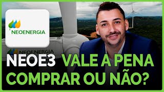 Vale a pena comprar NEOE3  Análise completa de ações da NEOENERGIA [upl. by Frerichs566]