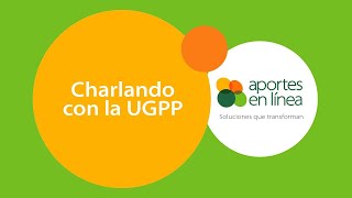 Charlando con la UGPP [upl. by Sigfrid]