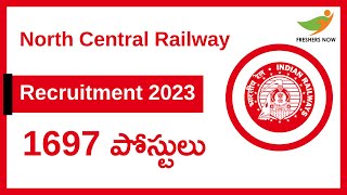 North Central Railway Apprentice Recruitment 2023 Notification In Telugu for 1697 Posts [upl. by Gaeta907]