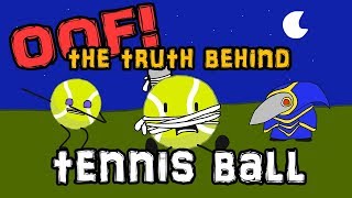 OOF The Truth Behind Tennis Ball [upl. by Alexei838]