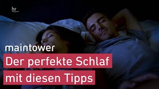 Richtig schlafen Mit diesen 5 Tipps klappt es  maintower [upl. by Swartz]