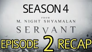 Servant Season 4 Episode 2 Itch Recap [upl. by Goren710]