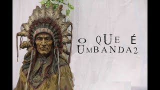 O Que é Umbanda 2  Documentário [upl. by Lavena]