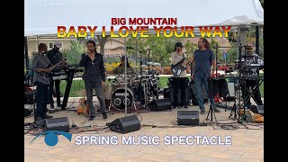 Big Mountain  Baby I Love Your Way Live [upl. by Anyahs823]