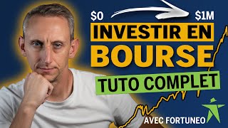 Comment Investir en Bourse avec le PEA Fortuneo  Tuto de A à Z  Les Bases 2024 [upl. by Lonne176]