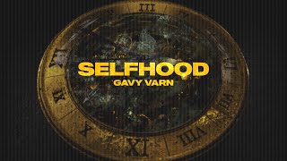 Selfhood  Gavy Varn Official Audio [upl. by Radbun158]