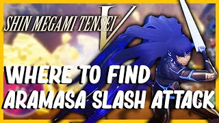 Where To Find the Aramasa 8 Hit Slash Attack EARLY GAME  Shin Megami Tensei V [upl. by Sitelc]