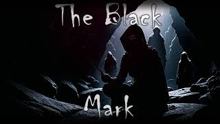 20  The Black Mark [upl. by Nabatse322]