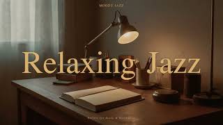 Relaxing Jazz Background Music for Relaxation  Smooth Jazz for Work amp Study [upl. by Clie]