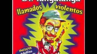 Dr Tangalanga  Llamados Violentos  6 Tarantela [upl. by Nagud403]