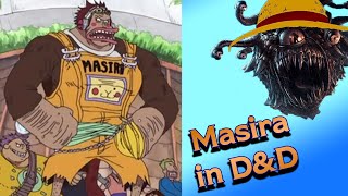 One Piece Monster Manual Masira [upl. by Charlet]