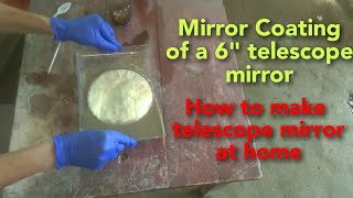 Mirror coating of my 6 inch telescope mirror  how to make a telescope mirror  silvering process [upl. by Aztiley]