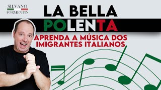 La Bella Polenta  Aprenda a música dos imigrantes italianos [upl. by Nimajneb624]