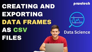 Creating and Exporting Data Frames as CSV Files  Prwatech [upl. by Jankey]