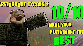 Tips On Making Your Restaurant BETTER  Restaurant Tycoon 2  Roblox [upl. by Nayb816]