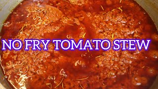 HOW TO MAKE NO FRY TOMATO STEW RECIPE tomato stew without frying HEALTHY AND DELICIOUS 😋 stew [upl. by Adiahs]