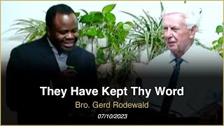 They Have Kept Thy Word – Bro Gerd Rodewald [upl. by Tonkin]