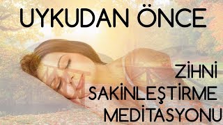 UYKU ÖNCESİ Zihni Sakinleştirme Meditasyonu [upl. by Pejsach]