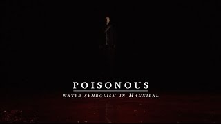 POISONOUS  Water Symbolism in Hannibal [upl. by Sascha]