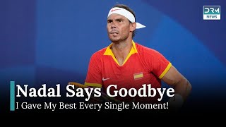 Rafael Nadal’s Emotional Farewell I Gave My Best Every Moment  News Today  DRM News  AD1B [upl. by Asillim]