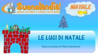 LE LUCI DI NATALE  Canzoni di Natale per bambini di Pietro Diambrini [upl. by Lucio791]