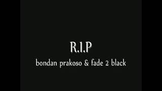 Bondan prakoso Rip Selamat Jalan Dicky Semoga Kau Tenang Di Alam Sana [upl. by Noleta]