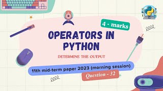 Question  32  Class 11th 2023 CS midterm Paper morning session  Operators in Python [upl. by Olleina]