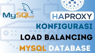 Konfigurasi Load Balance Database mySQL menggunakan HAProxy [upl. by Chadd479]